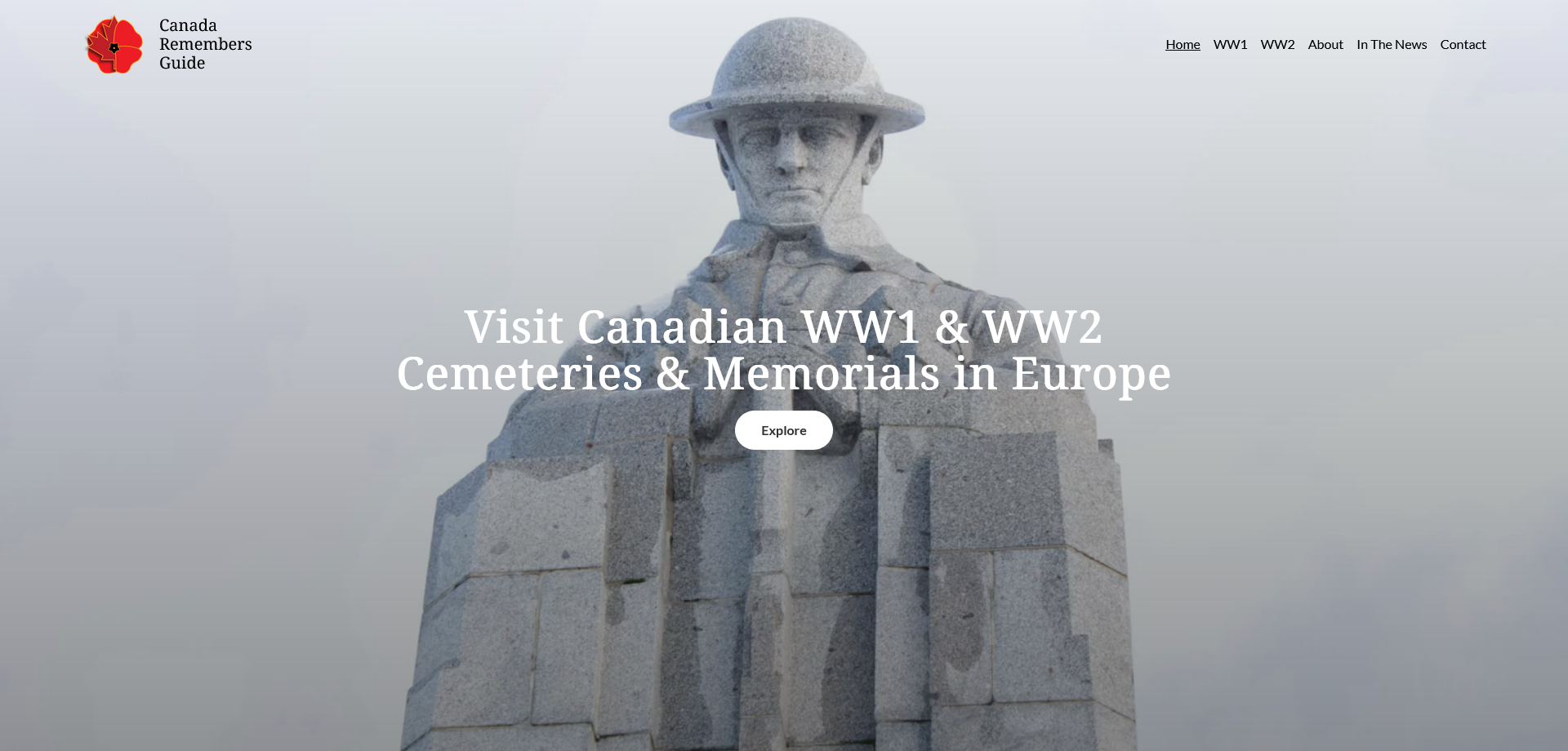 A stone soldier statue stands in fog. Overlaid text reads: Visit Canadian WW1 & WW2 Cemeteries & Memorials in Europe. Navigation links are in the corners; a button says Explore.